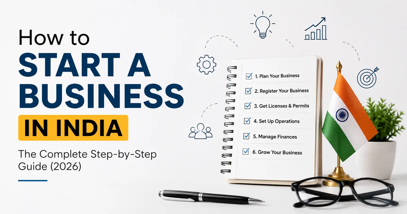 How to Start a Business in India: The Complete Step-by-Step Guide (2026)